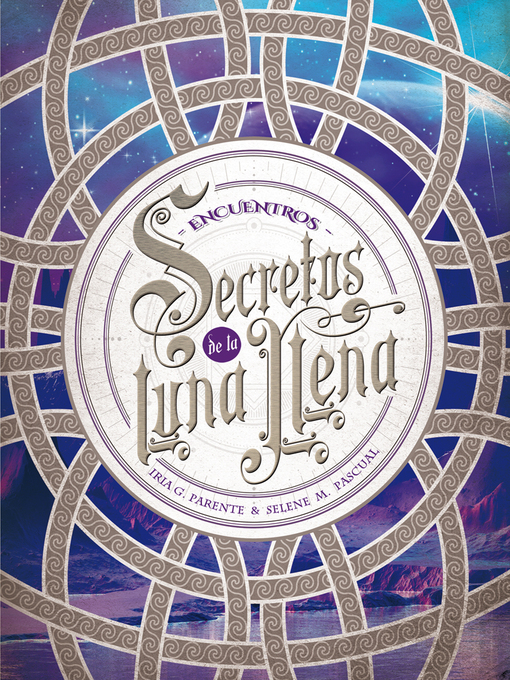 Title details for Secretos de la Luna Llena 2. Encuentros by Iria G. Parente - Available